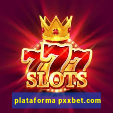 plataforma pxxbet.com